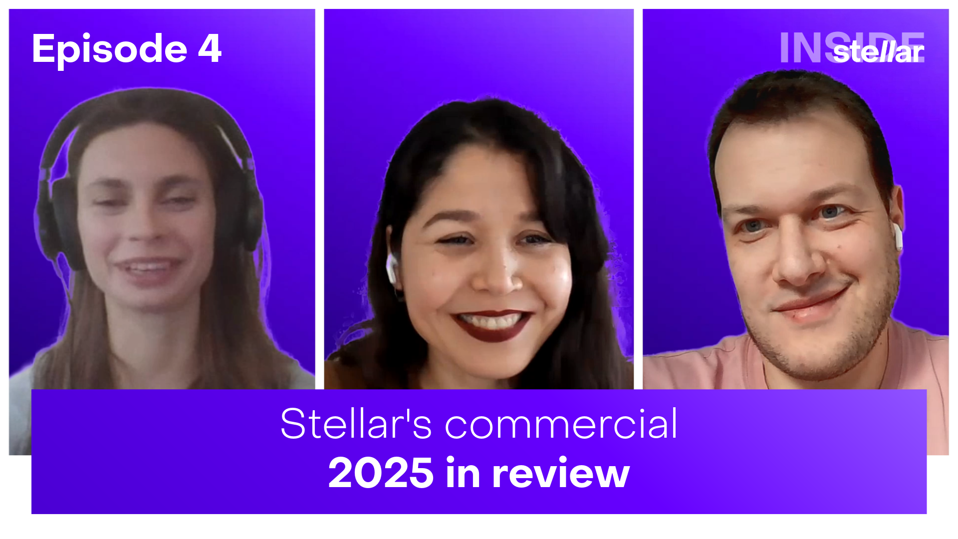 INSIDE Stellar - Episode 4: We exceeded our sales target by 2.5x in 2025. Here's how