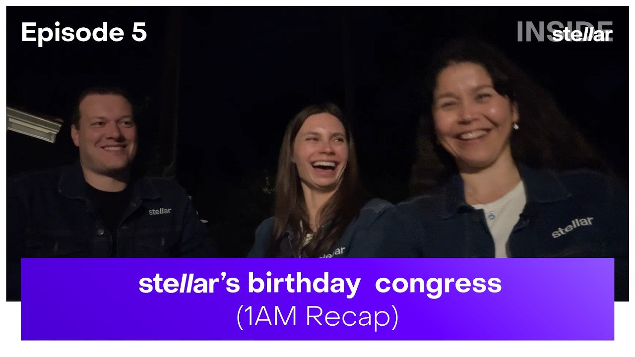 INSIDE Stellar - Episode 5: Why remote teams still need to meet in person (real talk at 1AM)
