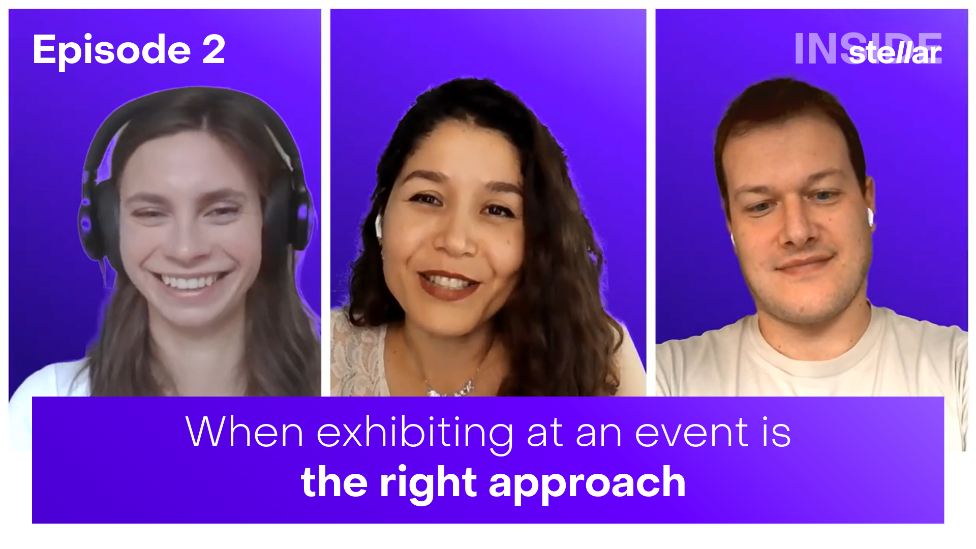 INSIDE Stellar - Episode 2: To exhibit or not to exhibit? That's the dilemma
